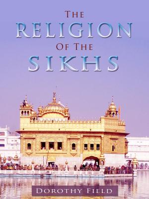 bigCover of the book The Religion Of The Sikhs by 