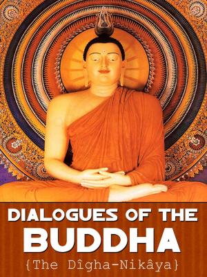 Cover of the book Dialogues Of The Buddha by Ivan T. Sanderson
