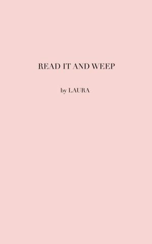 Cover of the book Read it and weep by Sara Kay Jordan