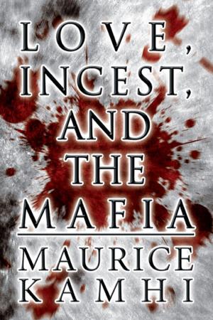 Cover of the book Love, Incest, and the Mafia by Rev. Byran C. Russell, D.D.