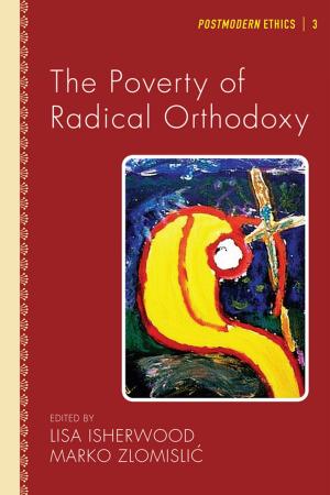 Cover of the book The Poverty of Radical Orthodoxy by Eric Faye