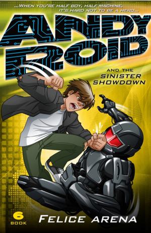 Cover of the book Andy Roid and the Sinister Showdown by Avril Tremayne