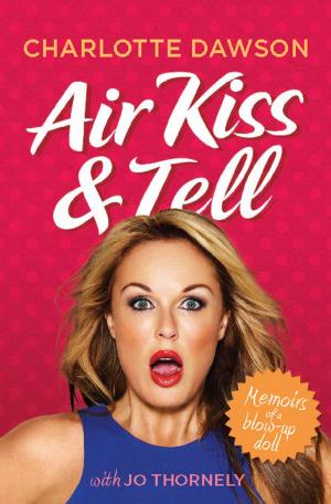 Cover of the book Air Kiss and Tell by Gayle C. Avery, Harald Bergsteiner