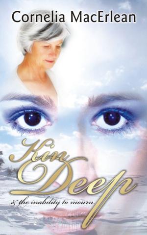 Cover of the book Kin Deep and the Inability to Mourn by Doona Moolands