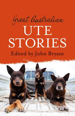Cover of Great Australian Ute Stories