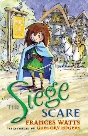 Cover of the book The Siege Scare: Sword Girl Book 4 by Douglas Stewart