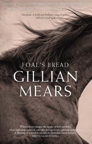 Cover of the book Foal's Bread by Matt Moran