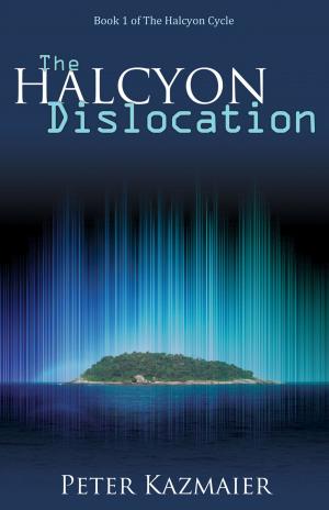 Book cover of The Halcyon Dislocation