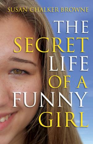 Cover of the book The Secret Life of a Funny Girl by T. C. Badcock