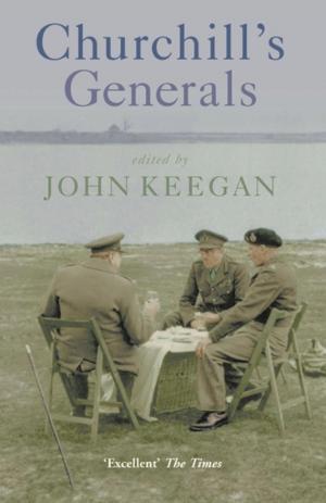 Cover of the book Churchill's Generals by Katherine MacLean