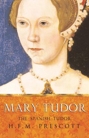 Cover of the book Mary Tudor by Leo Brett, Lionel Fanthorpe, Patricia Fanthorpe