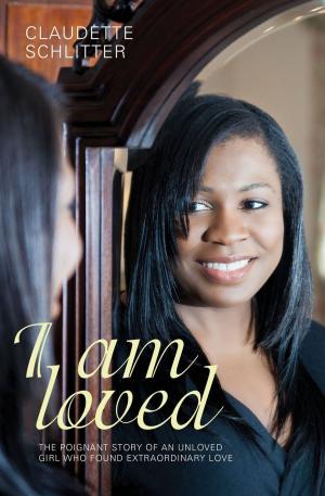 Cover of the book I Am Loved by Naomi Reed