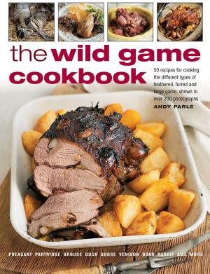 Cover of the book The Wild Game Cookbook by Becky Johnson, Jennie Fleetwood, Sunil Vijayakar