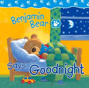 Cover of the book Benjamin Bear Says Goodnight by John Stott