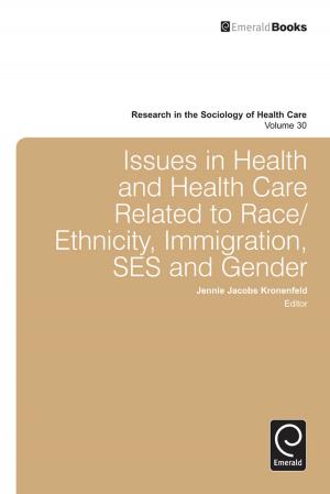 Cover of the book Issues in Health and Health Care Related to Race/Ethnicity, Immigration, SES and Gender by Abraham B. Rami Shani, Debra A. Noumair