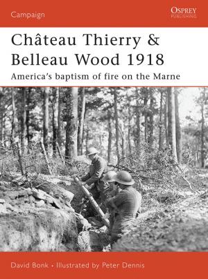 Cover of the book Château Thierry & Belleau Wood 1918 by Warlord Games