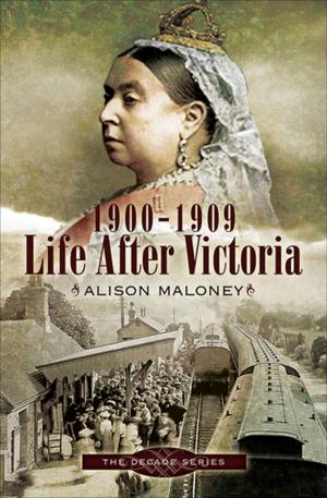 Cover of the book Life After Victoria, 1900–1909 by Paul Stickler