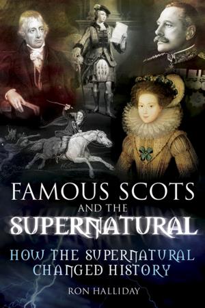 Cover of the book Famous Scots and the Supernatural by Gary Robertson