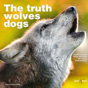 Cover of the book The truth about wolves and dogs by Brian Long