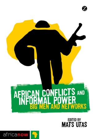 Cover of the book African Conflicts and Informal Power by Baruch Hirson
