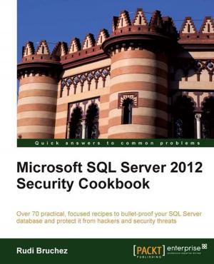 Cover of the book Microsoft SQL Server 2012 Security Cookbook by Adam Boduch