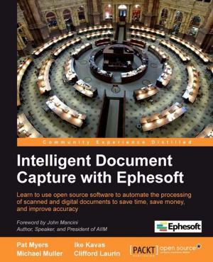 Cover of the book Intelligent Document Capture with Ephesoft by Romain Caudron, Pierre-Armand Nicq, Enrico Valenza