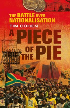 Cover of the book A Piece of the Pie by Jannie Geldenhuys
