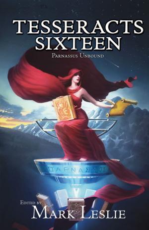 Cover of the book Tesseracts Sixteen by Margaret Atwood, Kelley Armstrong, Nancy Kilpatrick, Caro Soles, Tanith Lee, David Morrell, Richard Christian Matheson, and more