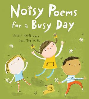 Cover of the book Noisy Poems for a Busy Day by Kyo Maclear