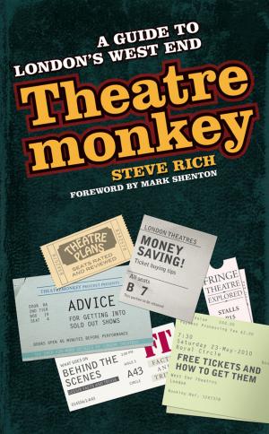 Cover of the book Theatremonkey: A guide to London's west end by Rick Friedberg