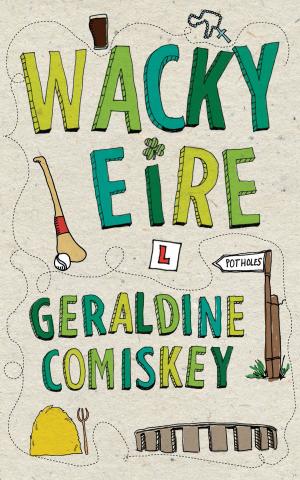 Cover of the book Wacky Eire by Damien Enright