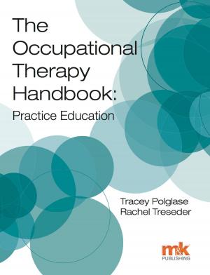 Cover of the book The Occupational Therapy Handbook: Practice Education by Julie Dawson, Sheena Hennell