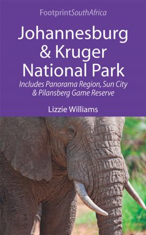 Cover of the book Johannesburg & Kruger National Park: Includes Panorama Region, Sun City and Pilansberg Game Reserve by Steve Davey