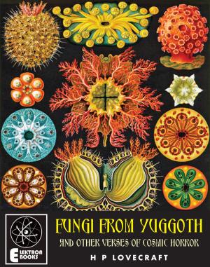 Cover of the book Fungi From Yuggoth: And Other Verses Of Cosmic Horror by Thomas Shane