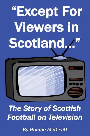 bigCover of the book Except for Viewers in Scotland by 