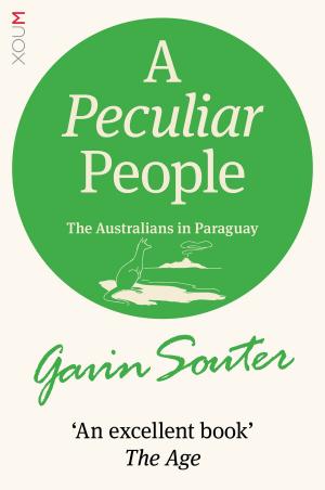 Cover of the book A Peculiar People: The Australians in Paraguay by Carol Anita Ryan