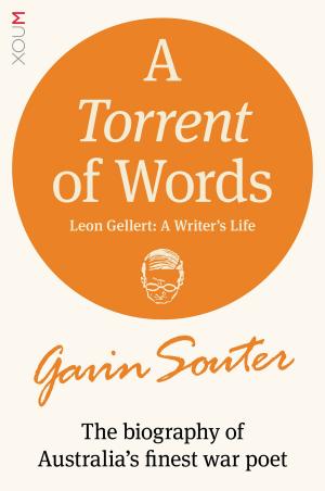Cover of A Torrent of Words: Leon Gellert, A Writer's Life