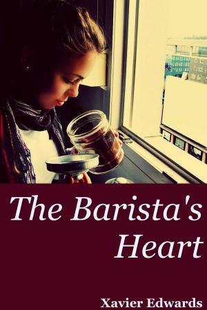 Cover of the book The Barista's Heart by Xavier Edwards