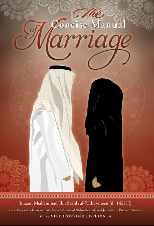 Cover of the book The Concise Manual of Marriage by Shaykh Saalih ibn Fawzaan al-Fawzaan