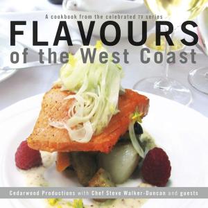 Cover of the book Flavours of the West Coast by Bill Terry, Rosemary Bates