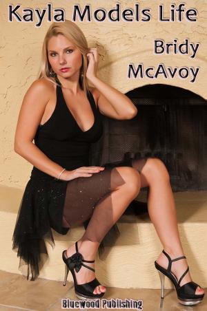 Cover of the book Kayla Models Life by Bridy McAvoy