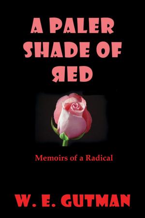bigCover of the book A Paler Shade of Red: Memoirs of a Radical by 