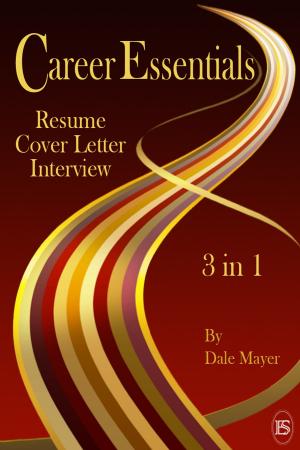 Cover of the book Career Essentials: 3 in 1 by Dale Mayer