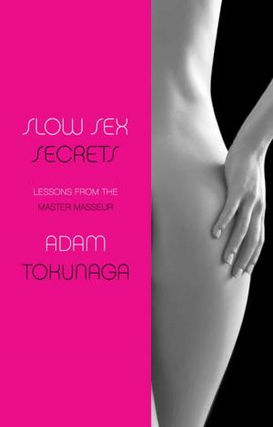 bigCover of the book Slow Sex Secrets: Lessons from the Master Masseur by 