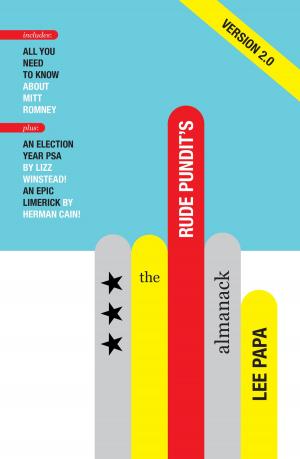 Cover of the book The Rude Pundit's Almanack 2012 Edition by Carolyn Gerin, Elisa Camahort Page, Jamia Wilson