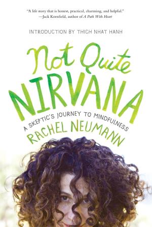 Cover of the book Not Quite Nirvana by Thich Nhat Hanh
