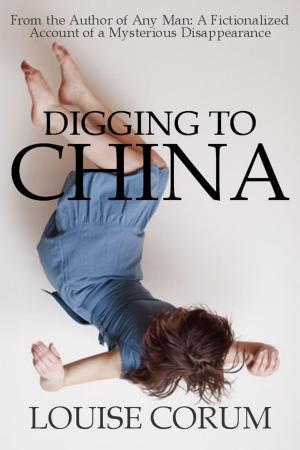 Cover of the book Digging to China by Jim Courter