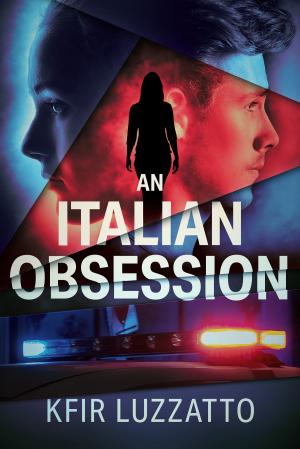 Cover of the book An Italian Obsession by Kfir Luzzatto, Yonatan Luzzatto