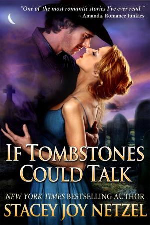Cover of the book If Tombstones Could Talk by Konnie G. Kustron