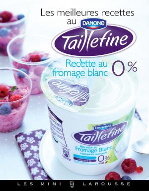 Cover of the book Les meilleures recettes au Taillefine by Hélène Lasserre, Gilles Bonotaux